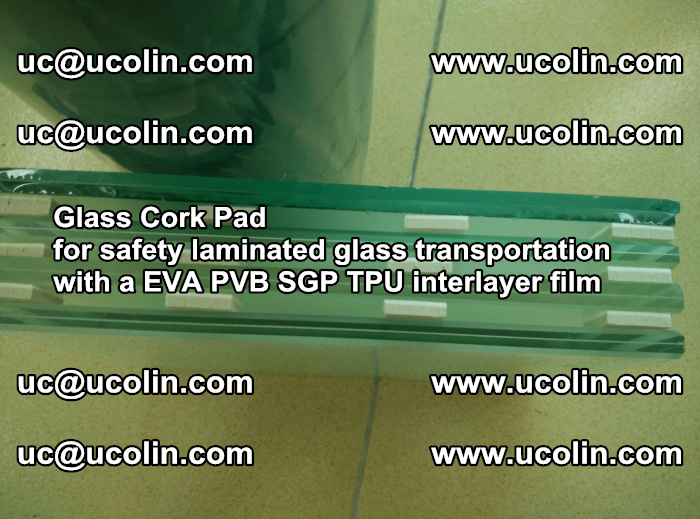 EVA Glass Cork Pad for safety laminated glass transportation with a EVA PVB SGP TPU interlayer film (31)